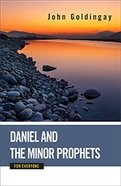 Daniel and the Minor Prophets For Everyone (Old Testament Guide For Everyone Series) Paperback