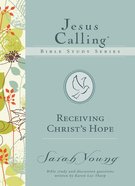Receiving Christ's Hope (#03 in Jesus Calling Bible Study Series) eBook