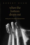 When the Bottom Drops Out eBook