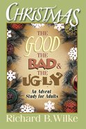Christmas: The Good, the Bad, and the Ugly eBook