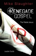 Renegade Gospel (Leader Guide) Paperback