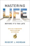 Mastering Life Before It's Too Late eBook