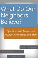 What Do Our Neighbors Believe? eBook
