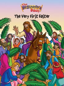 The Very First Easter (Beginners Bible Series) The Very First Easter (Beginners Bible Series)