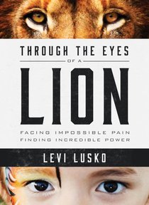 Through the Eyes of a Lion Through the Eyes of a Lion