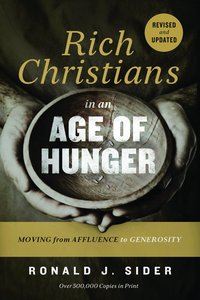 Rich Christians in An Age of Hunger Rich Christians in An Age of Hunger