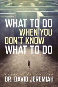 What to Do When You Dont Know What to Do What to Do When You Dont Know What to Do