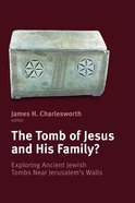 The Tomb of Jesus and His Family? Paperback