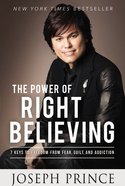 The Power of Right Believing Paperback