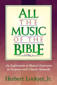 All the Music of the Bible (Henderson All Series) All the Music of the Bible (Henderson All Series)