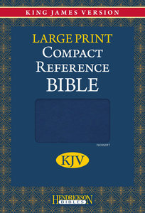 KJV Hendrickson Compact Reference Large Print Blue Flexisoft KJV Hendrickson Compact Reference Large Print Blue Flexisoft
