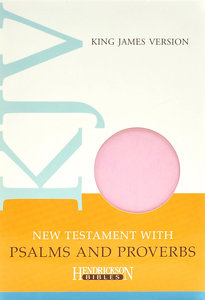 KJV New Testament With Psalms and Proverbs Pastel Pink KJV New Testament With Psalms and Proverbs Pastel Pink