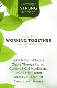 Growing a Strong Marriage DVD & Study Guide (Volume 2) Growing a Strong Marriage DVD & Study Guide (Volume 2)