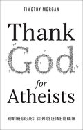 Thank God For Atheists Paperback