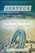Unstuck: Escaping the Rut of a Lifeless Marriage Paperback