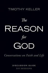 The Reason For God:: Conversations on Faith and Life (Dvd And Participants Guide Pack) The Reason For God:: Conversations on Faith and Life (Dvd And Participants Guide Pack)