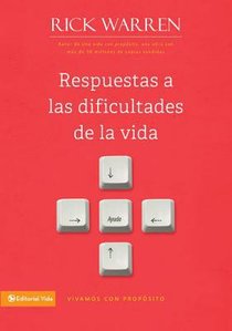Respuestas a Las Dificultades Se La Vida (Living With Purpose) Respuestas a Las Dificultades Se La Vida (Living With Purpose)