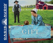 The Gift (Unabridged, 8 CDS) (#02 in The Prairie State Friends Audio Series) The Gift (Unabridged, 8 CDS) (#02 in The Prairie State Friends Audio Series)