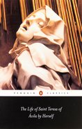 The Life of Saint Teresa of Avila By Herself (Penguin Black Classics Series) Paperback