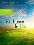 En Busca De Dios: El Gozo De Un Avivamiento En La Relacion Personal Con Dios (In Search Of God) Paperback