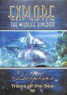 Etwkd: Dolphins - Tribes of the Sea DVD