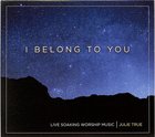 I Belong to You (Soaking Music Series) CD