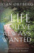 The Life You've Always Wanted Paperback