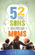 52 Things Sons Need From a Mom Paperback