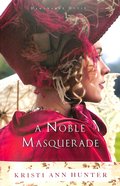 A Noble Masquerade (#01 in Hawthorne House Series) Paperback