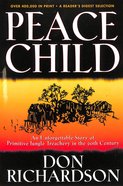 Peace Child: An Unforgettable Story of Primitive Jungle Treachery in the 20Th Century Paperback