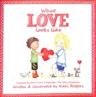 What Love Looks Like (#04 in Created To Be Series) Paperback
