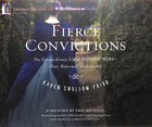Fierce Convictions (Unabridged, 8 Cds) CD