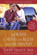 30 Ways a Wife Can Bless Her Husband Paperback