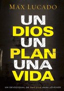 Un Dios, Un Plan, Una Vida (One God, One Plan, One Life) Paperback