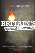 Britain's Spiritual Inheritance Paperback