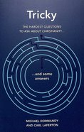 Tricky: The Hardest Questions to Ask About Christianity (And Some Answers) Paperback