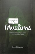 Engaging With Muslims: Understanding Their World; Sharing Good News Paperback