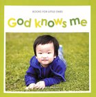 God Knows Me (Books For Little Ones Series) Paperback
