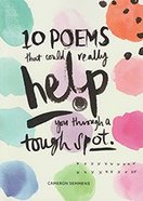 10 Poems That Could Really Help You Through a Tough Spot Paperback