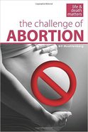 Life & Death Matters: The Challenge of Abortion Paperback