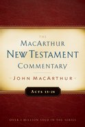 Acts 13-28 (Macarthur New Testament Commentary Series) Hardback