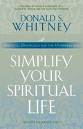 Simplify Your Spiritual Life (Includes Study Guide) Paperback