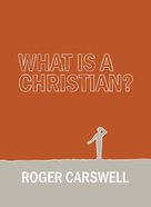 What is a Christian? Hardback