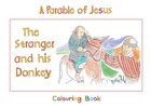 The Parable of Jesus: Stranger and His Donkey (Bible Heroes Coloring Book Series) Paperback