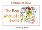 Bhcb: Parable of Jesus: The Boy Who Left His Home (Colouring Book) Paperback