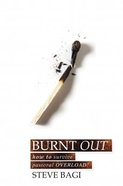Burn Out: How to Survive Pastoral Overload! Paperback