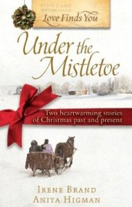 Under the Mistletoe (Love Finds You Series) Under the Mistletoe (Love Finds You Series)