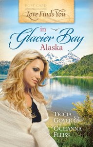 In Glacier Bay, Alaska (Love Finds You Series) In Glacier Bay, Alaska (Love Finds You Series)