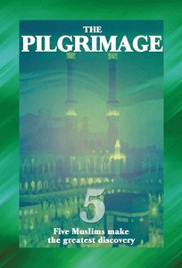 Pilgrimage, The: Five Muslims Make the Greatest Discovery (Testimony Booklets Series) Pilgrimage, The: Five Muslims Make the Greatest Discovery (Testimony Booklets Series)