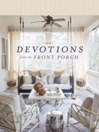 Devotions From the Front Porch Hardback